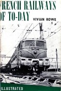 Book cover of French Railways of To-day  by ROWE, Vivian 